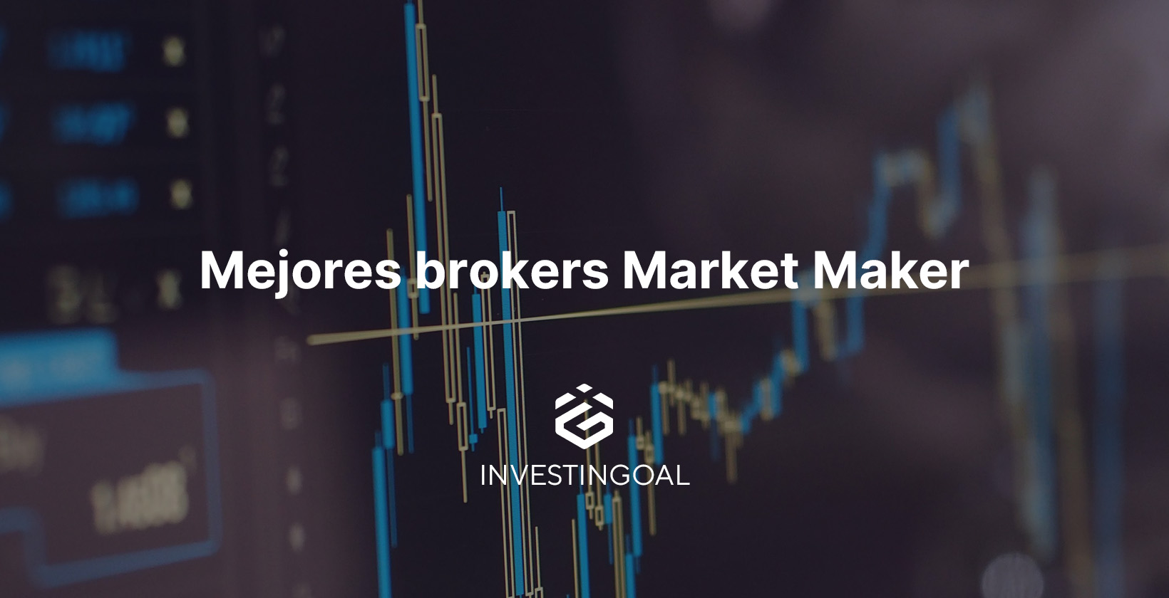 Mejores Brokers Market Maker: Top 10 e Info Útiles