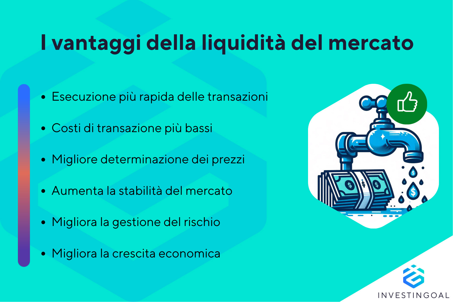 Quali sono i vantaggi della liquidità di mercato?