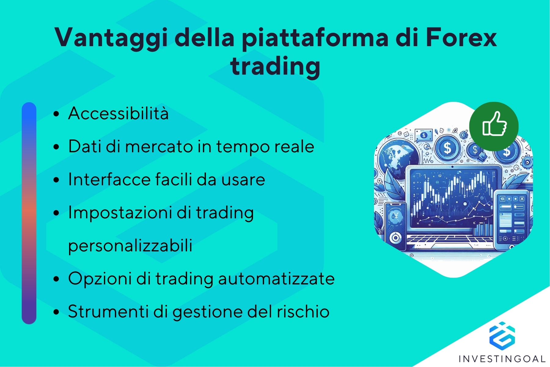 Quali sono i vantaggi della piattaforma di Forex trading?